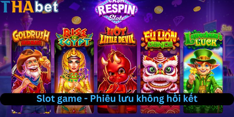 Phiêu lưu không hồi kết cùng slot game